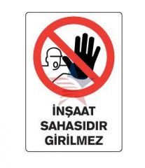 Automix İnşaat Sahasıdır Girilmez Dış Uyarı Levhası