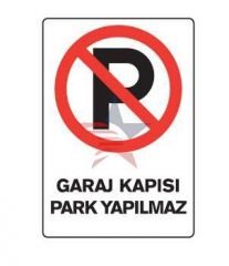 Automix Garaj Kapısı Park Yapılamaz Dış Uyarı Levhası