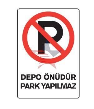 Automix Depo Önüdür Park Yapılmaz Dış Uyarı Levhası