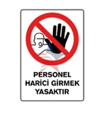 Automix Personel Harici Girmek Yasaktır Dış Uyarı Levhası