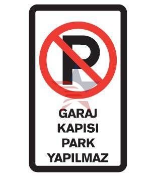 Automix Garaj Kapısıdır Park Yapılmaz Uyarı Levhası