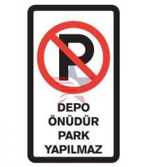 Automix Depo Önüdür Park Yapılmaz Uyarı Levhası