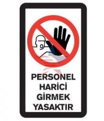 Automix Personel Harici Girmek Yasaktır Uyarı Levhası